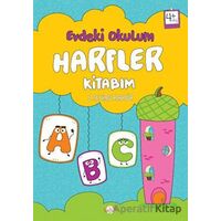 Evdeki Okulum / Harfler Kitabım 4+ Yaş - S. Reyhan Alabuğa - Kukla Yayınları