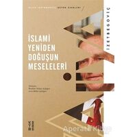 İslami Yeniden Doğuşun Meseleleri - Aliya İzzetbegoviç - Ketebe Yayınları