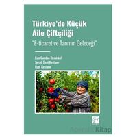 Türkiye de Küçük Aile Çiftçiliği - Özer Kestane - Gazi Kitabevi