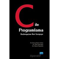 C ile Programlama - Başlangıçtan İleri Seviyeye - Recep Sinan Arslan - Nobel Akademik Yayıncılık