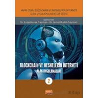 Blockchain ve Nesnelerin İnterneti - Alan Uygulamaları-2 - Kolektif - Nobel Bilimsel Eserler