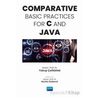 Comparative Basic Practices For C and JAVA - Yakup Çelikbilek - Nobel Akademik Yayıncılık