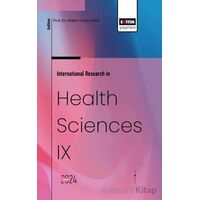 International Research in Health Sciences IX - Hussein Awni Ali - Eğitim Yayınevi - Bilimsel Eserler