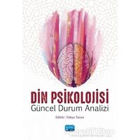 Din Psikolojisi - Güncel Durum Analizi - Mustafa Ulu - Nobel Akademik Yayıncılık