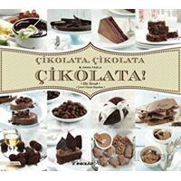 Çikolata, Çikolata ve Daha Fazla Çikolata! - Elie Tarrab - İnkılap Kitabevi
