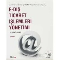 E-Dış Ticaret İşlemleri Yönetimi - S.Sedat Akgöz - Beta Yayınevi