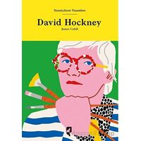 Sanatçıların Yaşamları- David Hockney - James Cahill - HayalPerest Kitap