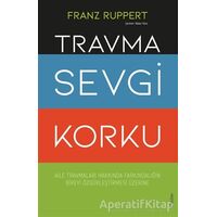 Travma Sevgi Korku - Franz Ruppert - Sola Unitas