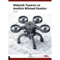 Mekanik Tasarım ve Analizin Bilimsel Esasları - İlyas Kacar - Akademisyen Kitabevi