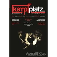 Kampfplatz Cilt: 4 Sayı: 11 - Mart 2017 - Kolektif - Phoenix Yayınevi