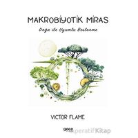 Makrobiyotik Miras - Victor Flame - Gece Kitaplığı