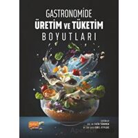 Gastronomide Üretim ve Tüketim Boyutları - Kolektif - Nobel Bilimsel Eserler