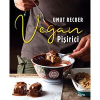 Vegan Pişirici - Umut Recber - Alfa Yayınları