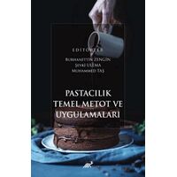 Pastacılık Temel Metot ve Uygulamaları - Kolektif - Paradigma Akademi Yayınları