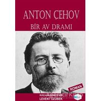 Bir Av Dramı - Anton Pavloviç Çehov - İlkim Ozan Yayınları
