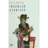 İnsanlar Uyanıyor - Aziz Nesin - Nesin Yayınevi