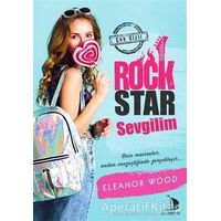 Rock Star Sevgilim - Eleanor Wood - Destek Yayınları