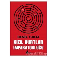 Kızıl Kurtlar İmparatorluğu - Deniz Tural - Çınar Yayınları