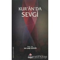 Kur’an’da Sevgi - Ali Galip Gezgin - Rağbet Yayınları
