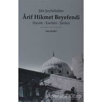 Arif Hikmet Beyefendi - Bilal Kemikli - Kitabevi Yayınları