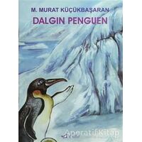 Dalgın Penguen - M. Murat Küçükbaşaran - Bulut Yayınları