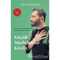 Küçük Mutluluklar Kitabı - Aşkım Kapışmak - Nemesis Kitap