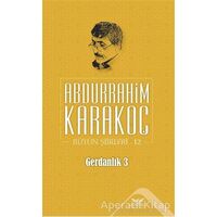 Gerdanlık 3 - Abdurrahim Karakoç - Altınordu Yayınları