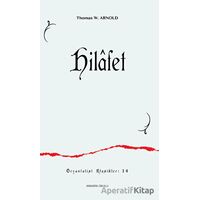 Hilafet - Thomas W. Arnold - Ankara Okulu Yayınları