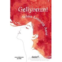 Geliyorum! - Selma Lonning Aaro - Dante Kitap