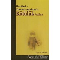 İbn Sina ve Thomas Aquinas’ta Kötülük Problemi - Yaşar Türkben - Elis Yayınları