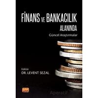 Finans ve Bankacılık Alanında Güncel Araştırmalar - Kolektif - Nobel Bilimsel Eserler