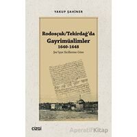 Rodosçuk - Tekirdağ’da Gayrimüslimler 1640-1648 - Yakup Şahiner - Çizgi Kitabevi Yayınları