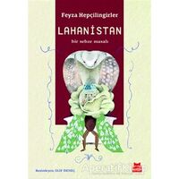 Lahanistan - Feyza Hepçilingirler - Kırmızı Kedi Yayınevi