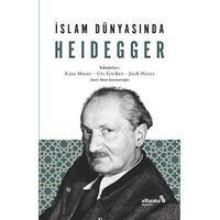 İslam Dünyasında Heidegger - Kata Moser - Albaraka Yayınları