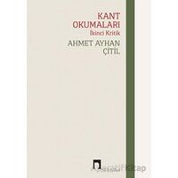 Kant Okumaları - İkinci Kritik - Ahmet Ayhan Çitil - Dergah Yayınları