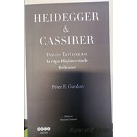 Avrupa Düşüncesinde Bölünme Heidegger - Cassirer - Peter E. Gordon - Hece Yayınları