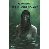 Gerçeğe Aykırı Beyanlar - Aslıhan Kocabal - İthaki Yayınları