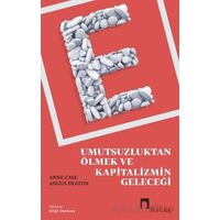 Umutsuzluktan Ölmek ve Kapitalizmin Geleceği - Anne Case - Dergah Yayınları