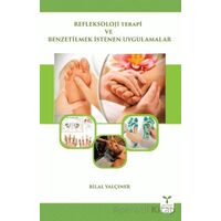 Refleksoloji Terapi ve Benzetilmek İstenen Uygulamalar - Bilal Yalçıner - Umuttepe Yayınları