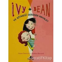 Ve Gitmesi Gereken Hayalet - Ivy + Bean 2 - Annie Barrows - Pegasus Çocuk Yayınları