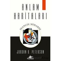 Anlam Haritaları: İnancın Mimarisi - Jordan B. Peterson - Pegasus Yayınları