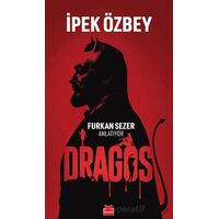 Dragos - Furkan Sezer Anlatıyor - İpek Özbey - Kırmızı Kedi Yayınevi