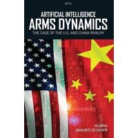 Artificial Intelligence Arms Dynamics - Gloria Shkurti Özdemir - Seta Yayınları