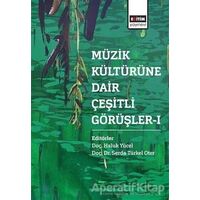 Müzik Kültürüne Dair Çeşitli Görüşler - 1 - Serda Türkel Oter - Eğitim Yayınevi - Bilimsel Eserler