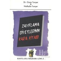 Zayıflama Diyetlerinin Kara Kitabı Kısıtlama Mikrobu Çöpe 1 - Ozan Dinçer - E Yayınları