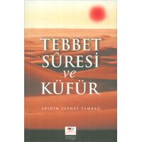 Tebbet Süresi ve Küfür - Abidin Zeynel Tambağ - Değer Dünya İletişim Basım