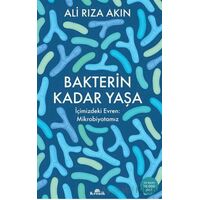 Bakterin Kadar Yaşa - Ali Rıza Akın - Kronik Kitap