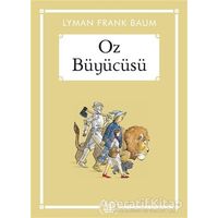 Oz Büyücüsü - Lyman Frank Baum - Arkadaş Yayınları