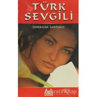 Türk Sevgili - Esmeralda Santiago - Arkadaş Yayınları