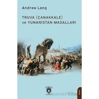 Truva (Çanakkale) ve Yunanistan Masalları - Andrew Lang - Dorlion Yayınları